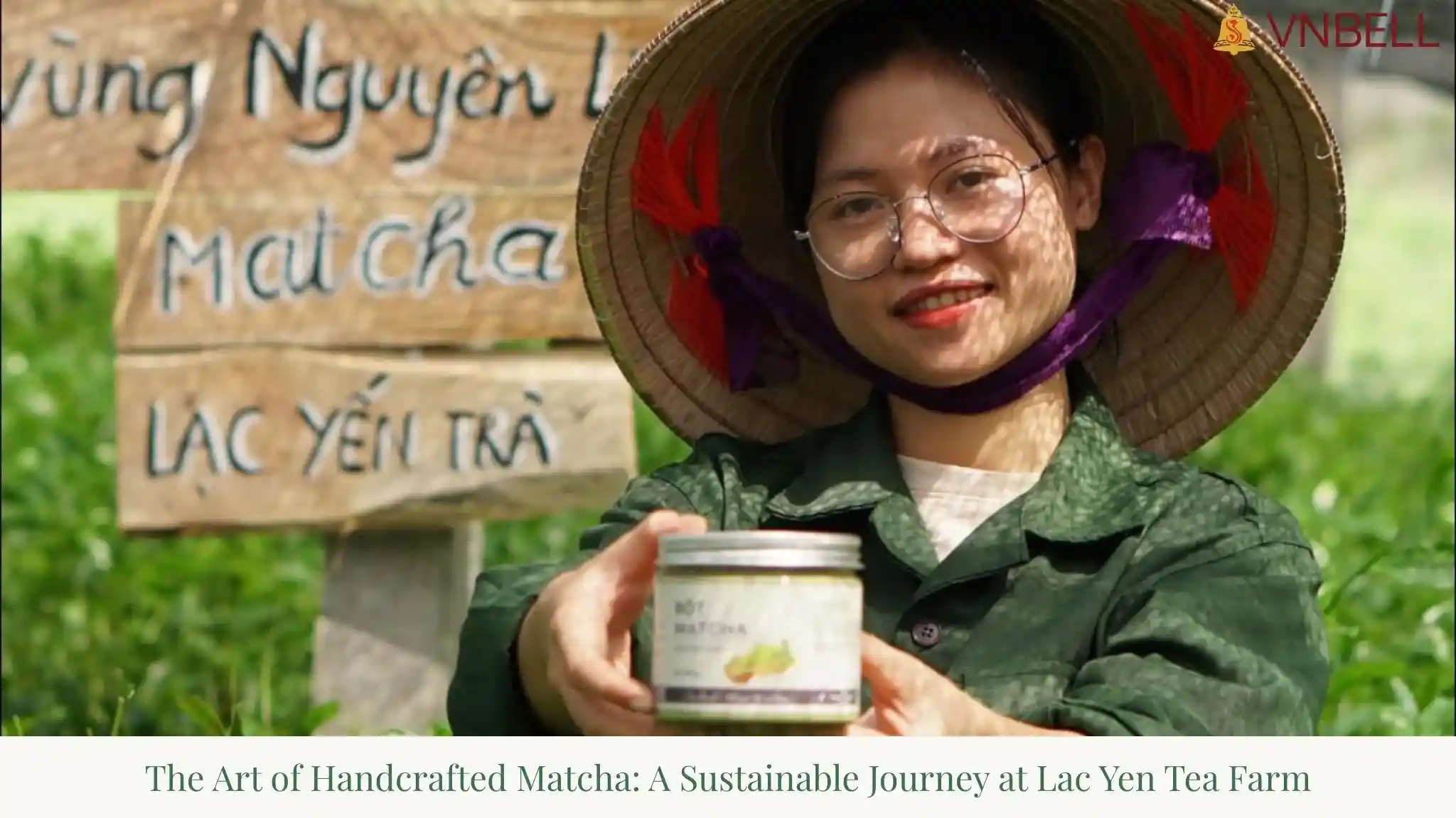 The Art of Handcrafted Matcha: A Sustainable Journey at Lac Yen Tea Farm